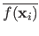 $ \overline{f(\mathbf{x}_i)}$