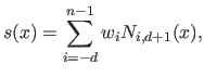 $\displaystyle s(x) = \sum_{i=-d}^{n-1} w_i N_{i,d+1}(x),$